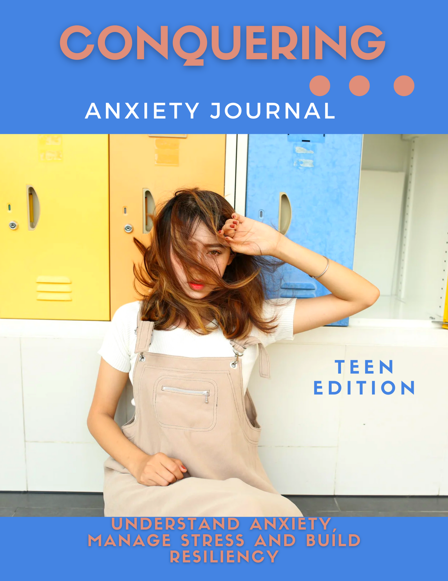 Conquering Anxiety Teen Edition